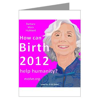 Barbara Marx Hubbard - birth 2012 - greeting card