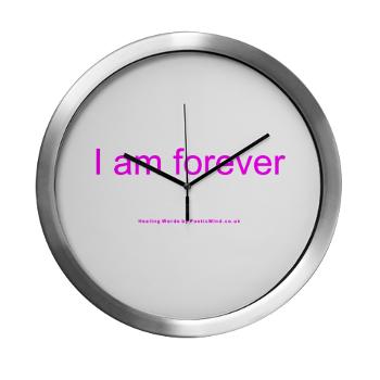 i am forever - poetry - wall clock