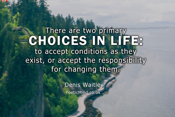 Choices in life. Denis Waitley. Photo by Gabriel Santiago Unsplash. Design by Gil Dekel.
