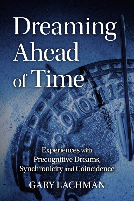 Book cover: ‘Dreaming Ahead of Time’ by Gary Lachman, 2022.