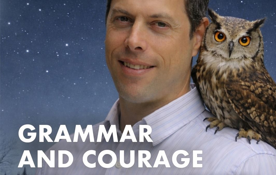 Grammar and Courage